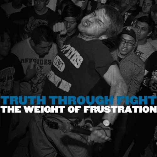 Truth Through Fight : The Weight of Frustration
